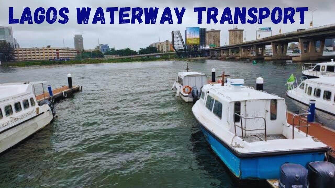 Lagos Waterways Transformation: New Boats, Improved Infrastructure!