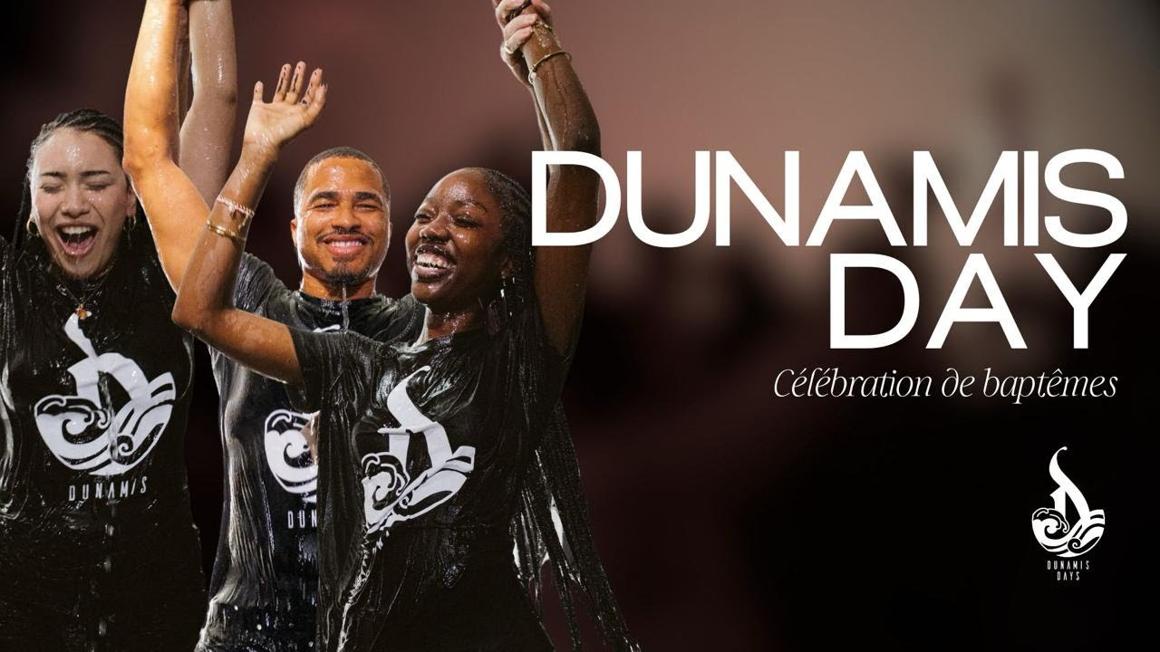 DUNAMIS DAY | Témoignages & Baptêmes
