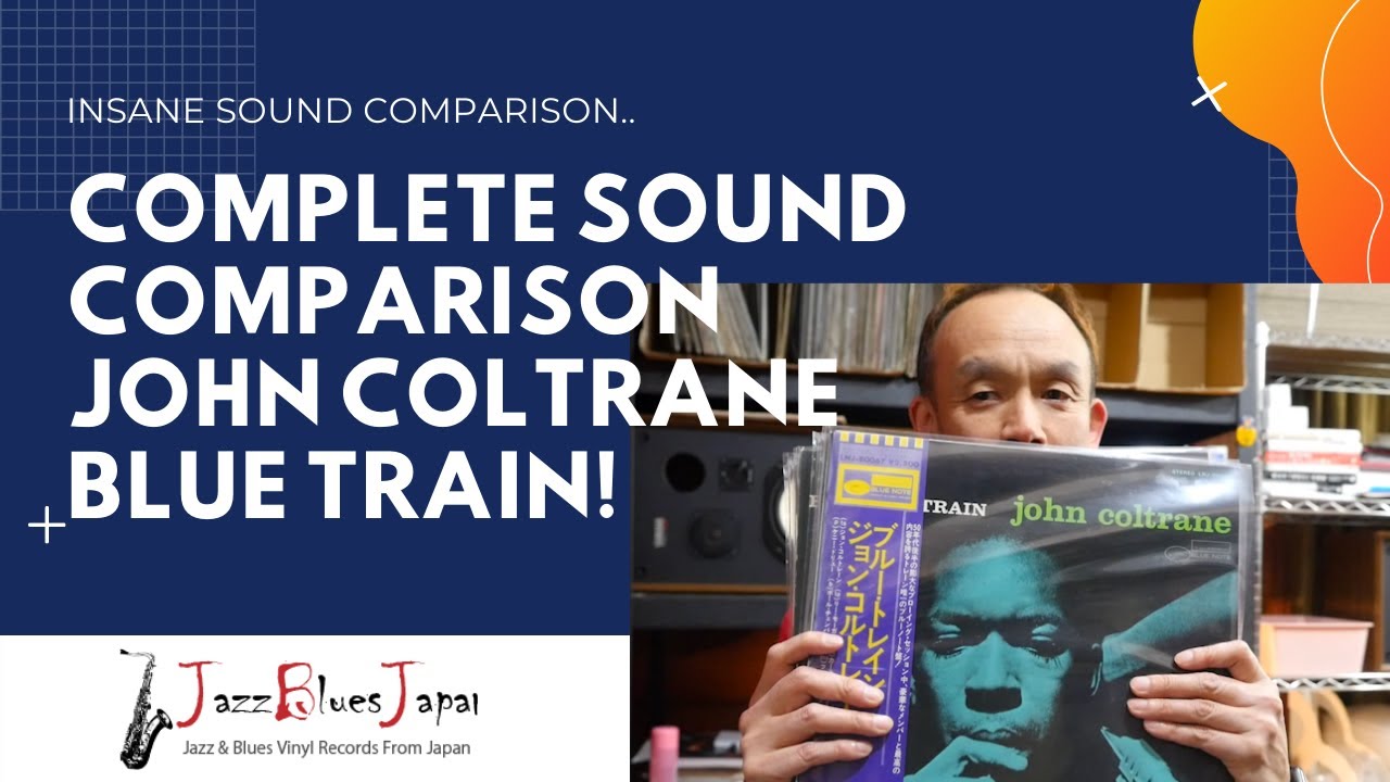 Complete Sound Comparison John Coltrane Blue Train reissues in Japan!