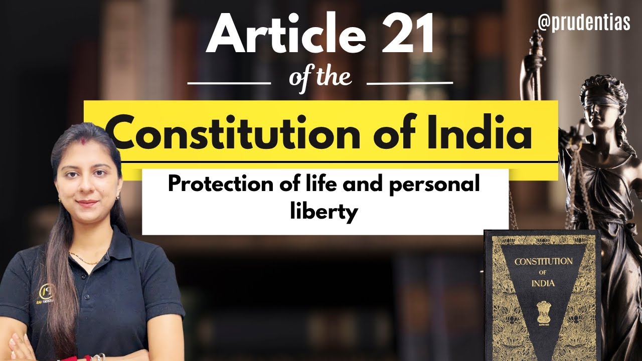 Article 21 of Indian Constitution | Right to Life and Personal Liberty | Landmark Cases | UPSC/LAW