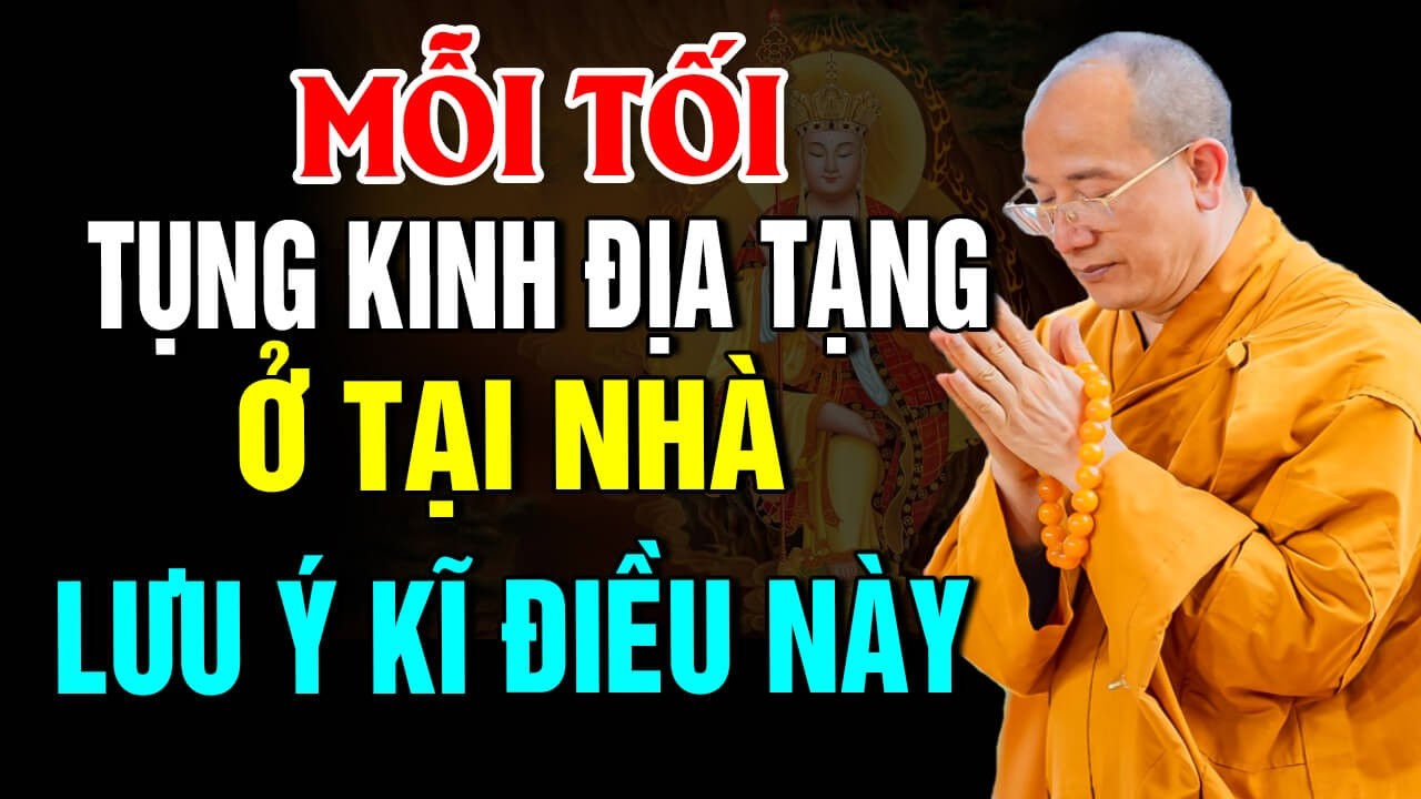 Mỗi Tối Tụng KINH ĐỊA TẠNG Tại Nhà Cần Lưu Ý Thật Kỹ Điều Này |Thầy Thích Trúc Thái Minh