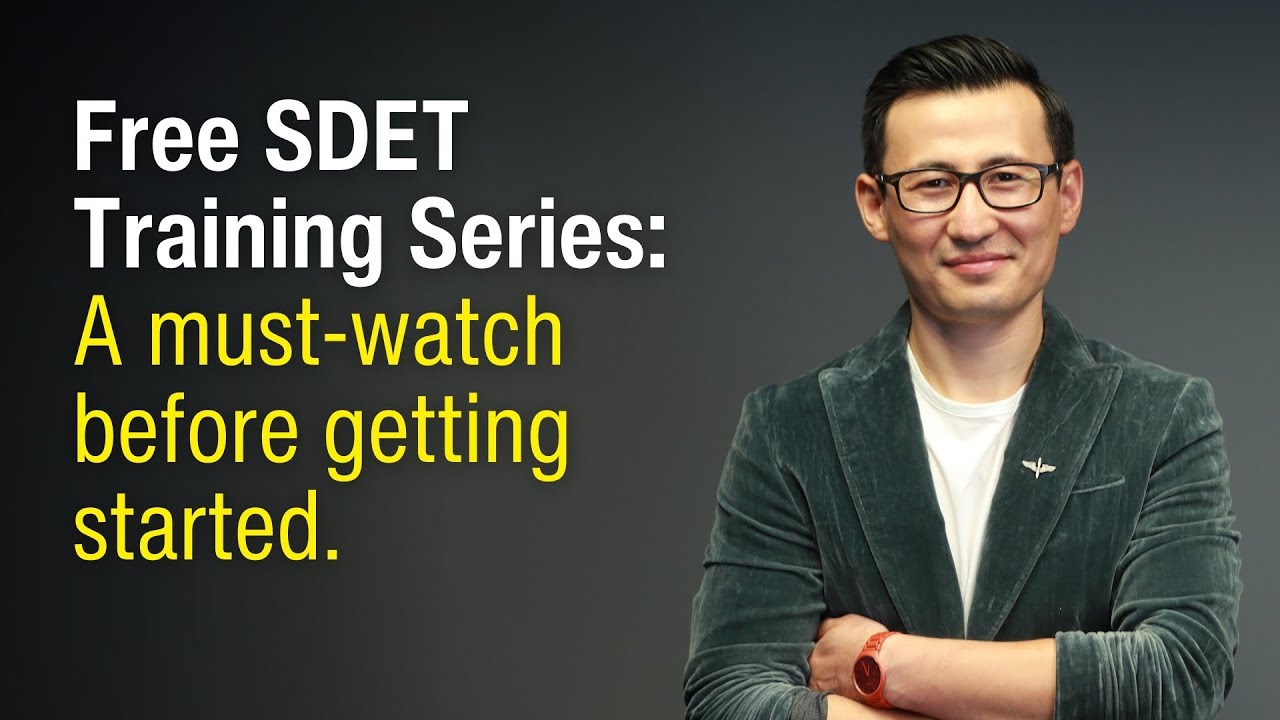 Free SDET Training Series: A must-watch before getting started.