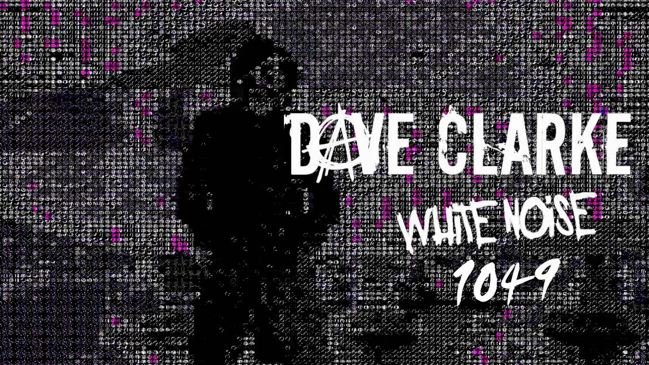 Dave Clarke's Whitenoise 1049