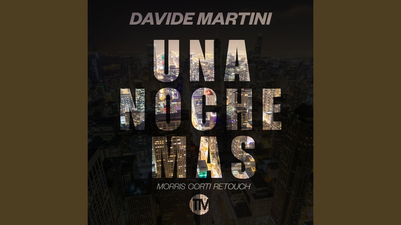 Una Noche Mas (Morris Corti ReTouch)