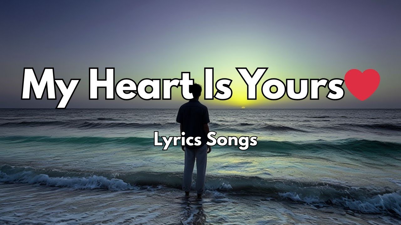 My Heart Is Yours🥰💋|New Love Romantic🎶  English (Lyrics) Songs 2026💐