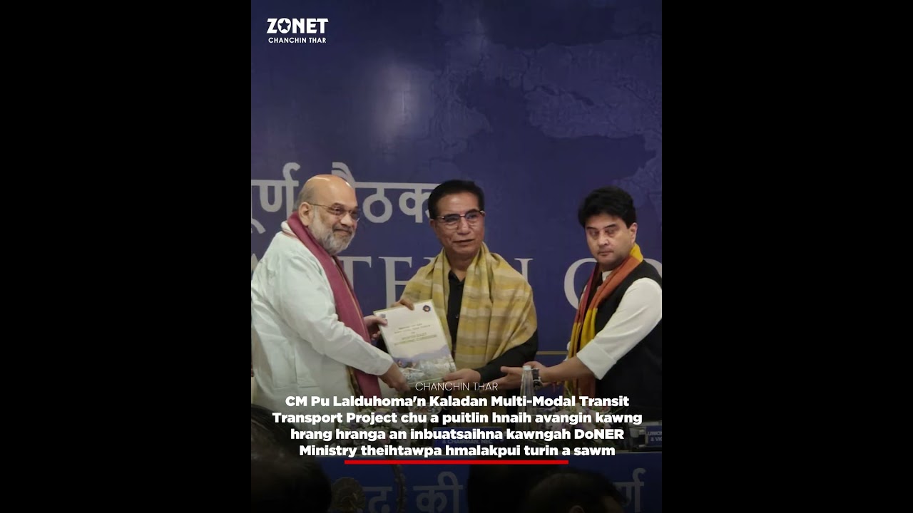 NEWS: CM in KMMTTP chu kawng hrang hranga an inbuatsaihna ah DoNER Ministry hmalakpui turin a sawm