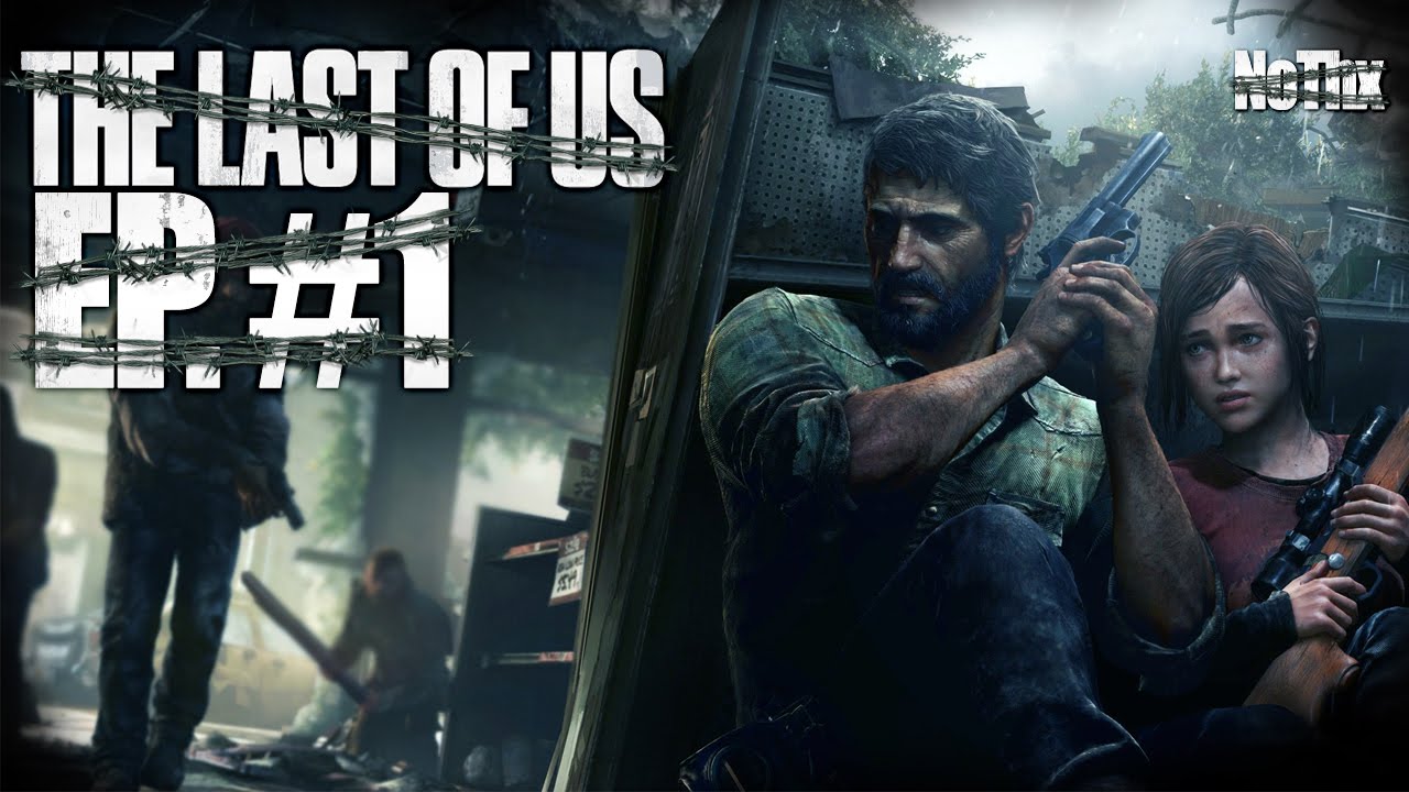 NoThx playing The Last Of Us EP01