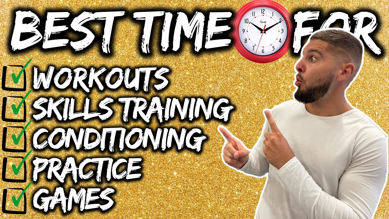 THE BEST TIME TO DO WORKOUTS AND SKILLS TRAINING!