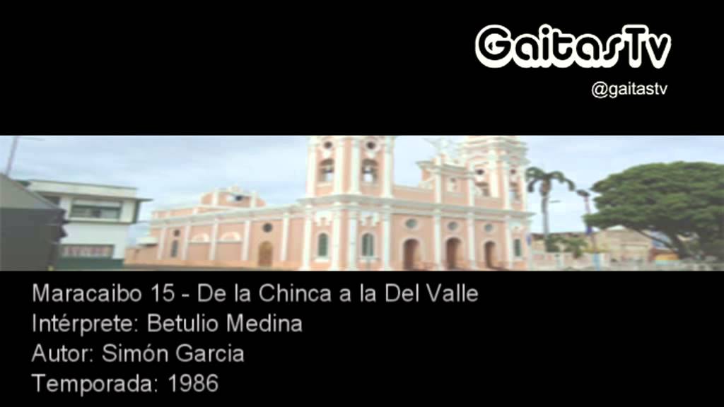 Maracaibo 15   De la Chinca a la del Valle   Betulio Medina   Simón Garcia   1986