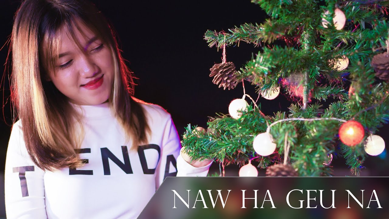 ခရစ္စမတ်သီချင်း Naw ha geu na (Akha ChristMas Song) #ChristMassong