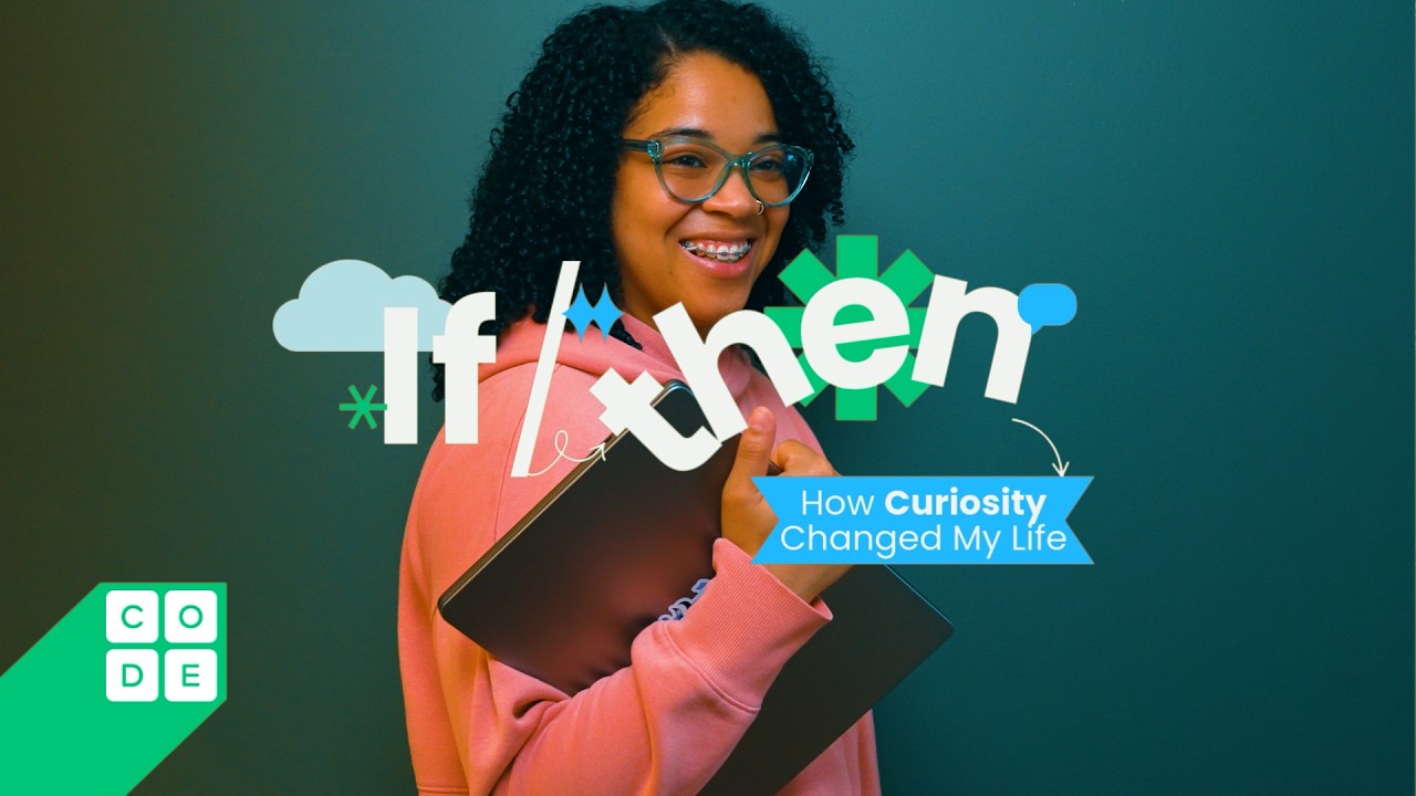If/Then: How Curiosity Changed My Life