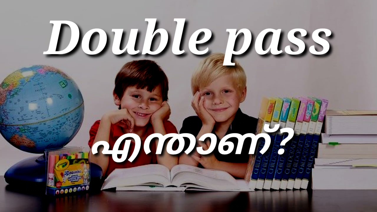 Double pass എന്താണ്? for plus one & plus two.