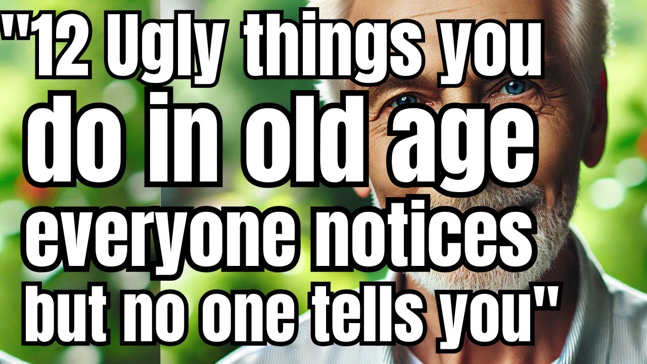 12 Ugly habits in old age that make people uncomfortable but no one tells you