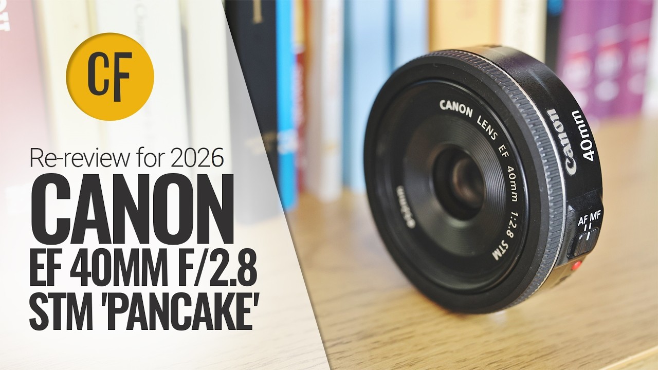 Canon EF 40mm f/2.8 STM lens re-review for 2026