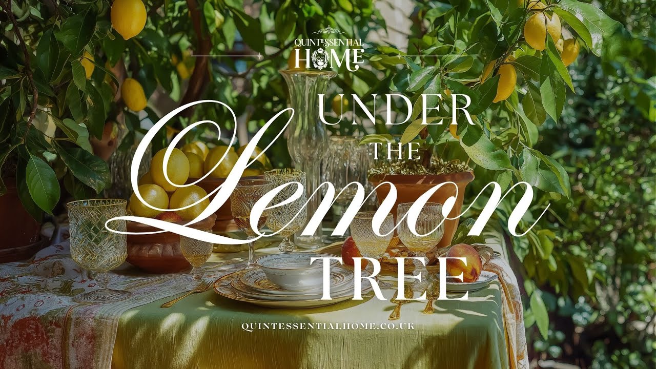 Under the Lemon Tree • Summer Ideas & Inspiration • Piano Melody TV Background • Quintessential Home