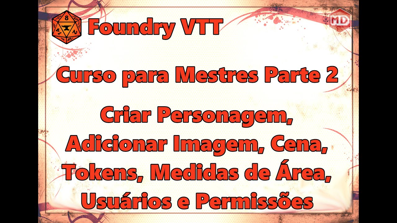 Curso Foundry VTT para Mestres #2 - Aprendendo a Usar o Mundo