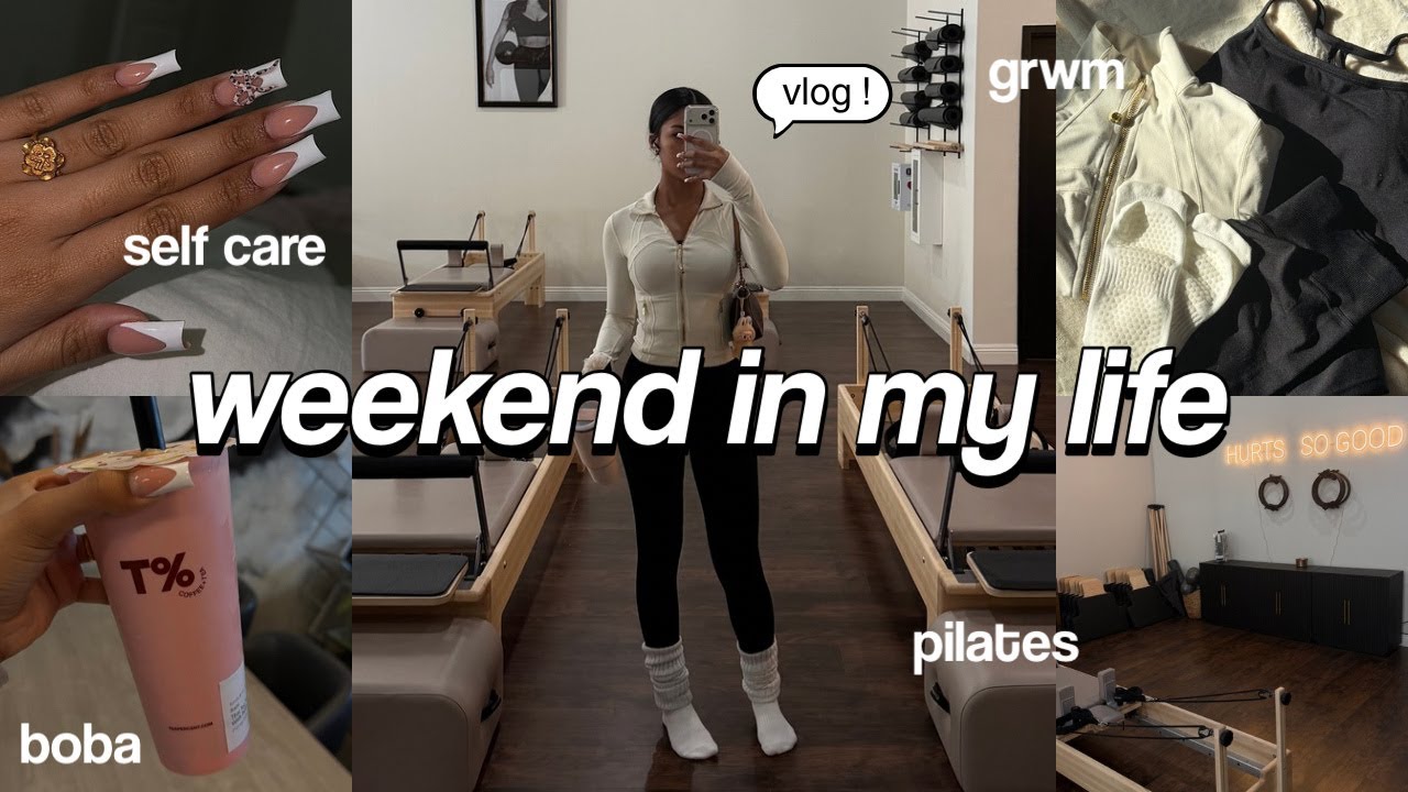 WEEKEND IN MY LIFE 🫧 | grwm, pilates, friends, boba, party, etc !