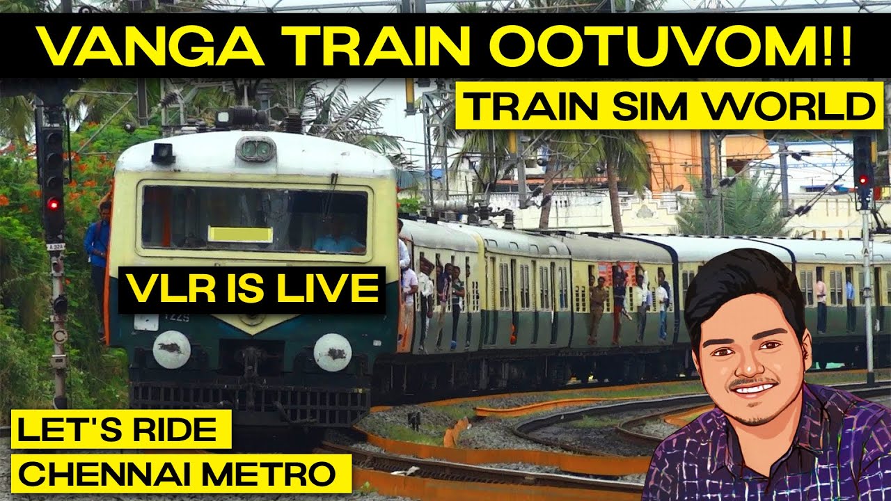 🔴 Chiku Buku Chiku Buku | Let's Drive Chennai Metro | Train Sim World | VLR IS LIVE | Tamil Gameplay