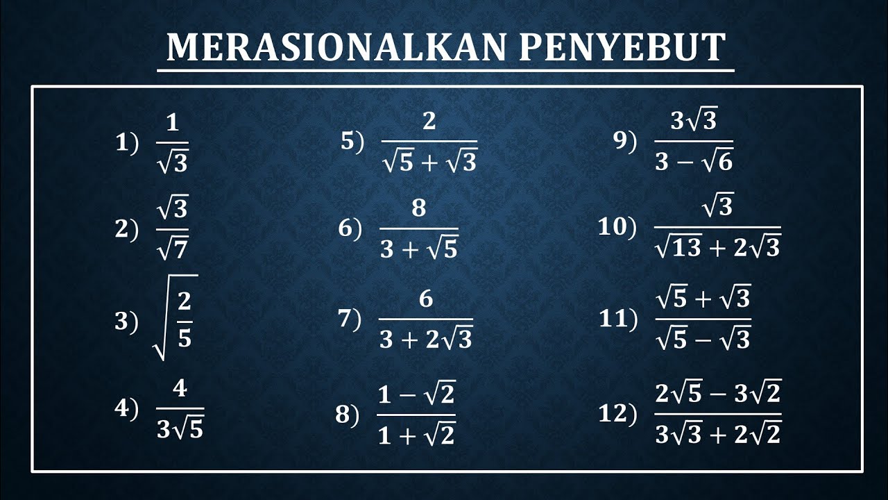 (LENGKAP) Cara mudah merasionalkan penyebut
