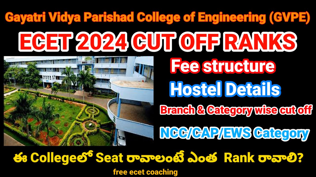 ECET 2025 Gayatri Vidya Parishad College of Engineering (GVPE) Cutoff, Fee structure, Hostel details