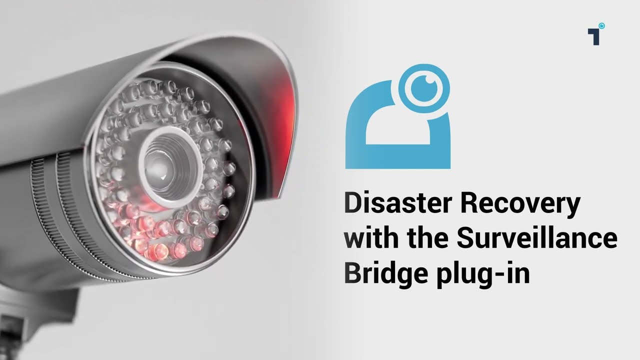 Activating Disaster Recovery with the Surveillance Bridge Plug-in