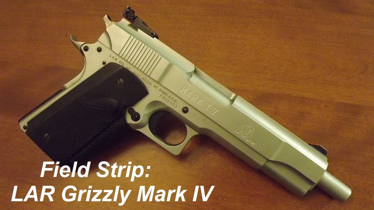 Field Strip: LAR Grizzly Win Mag Mark IV