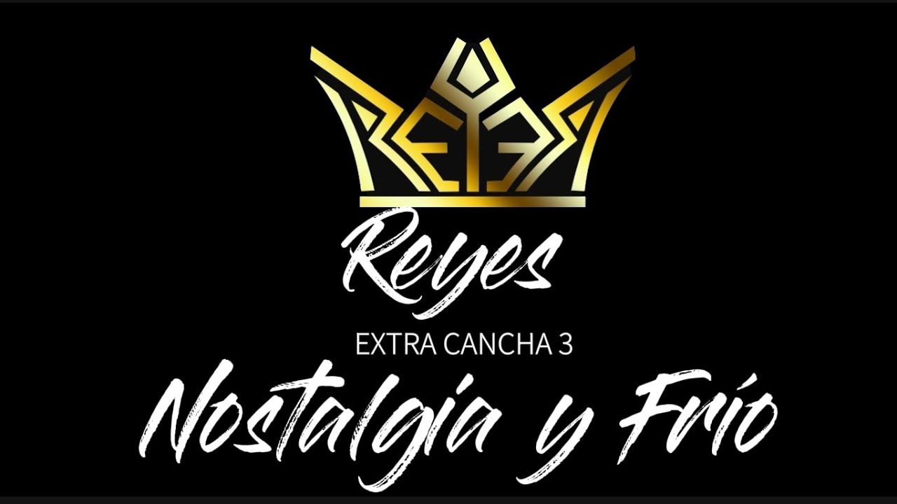 Reyes NOSTALGIA Y FR&Iacute;O (PROD. Diamante Beats)