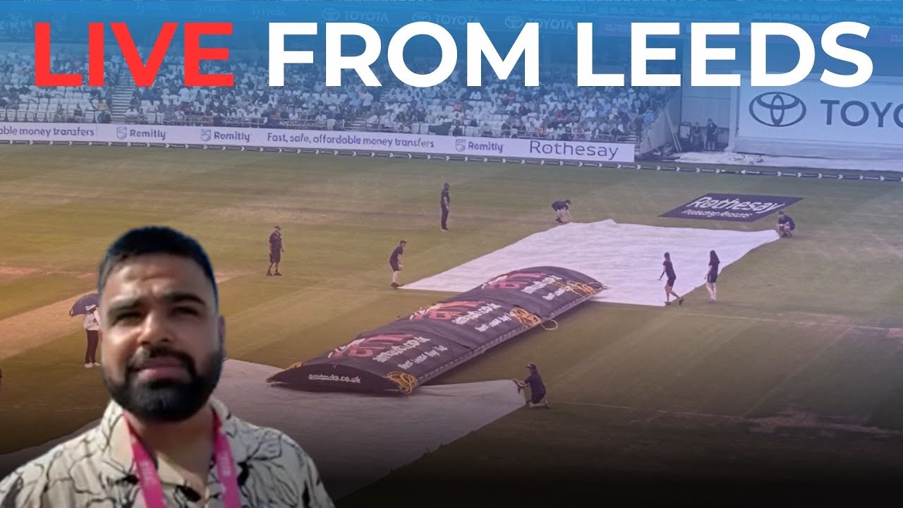 LIVE from Leeds: Storm warning, covers come on due to rain threat during Lunch | India vs England