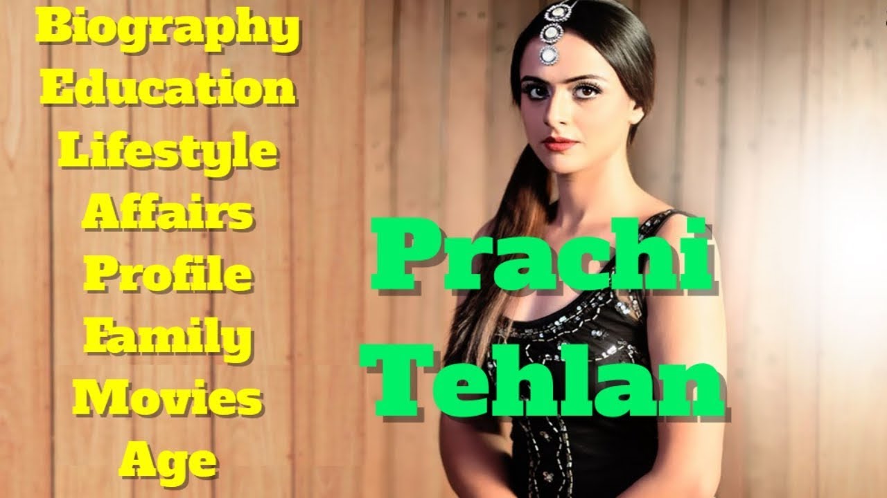 Prachi Tehlan Biography | Age | Family | Affairs | Movies | Education | Lifestyle and Profile