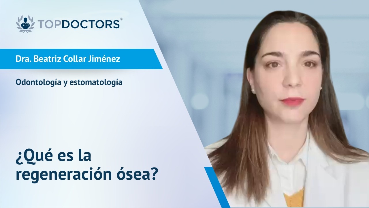 Regeneración ósea: solución para la pérdida de hueso - Dra. Beatriz Collar Jiménez | Top Doctors