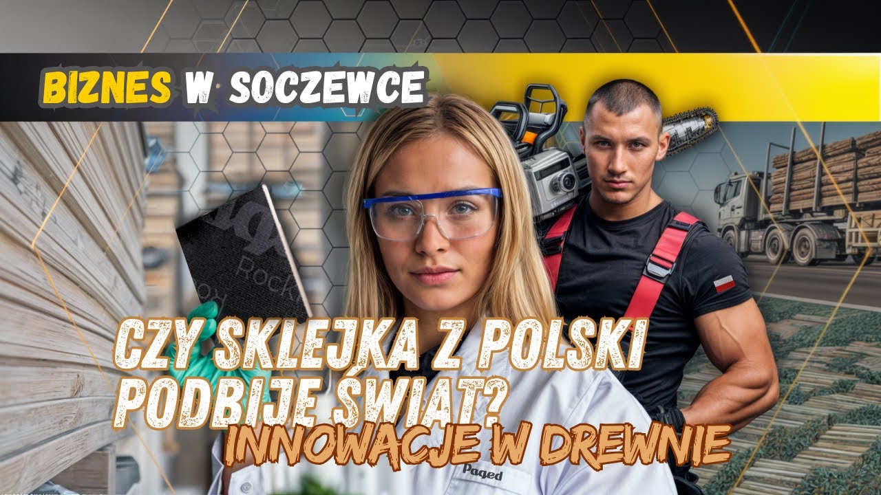INNOWACJE W DREWNIE - czy sklejka z Polski podbije świat?