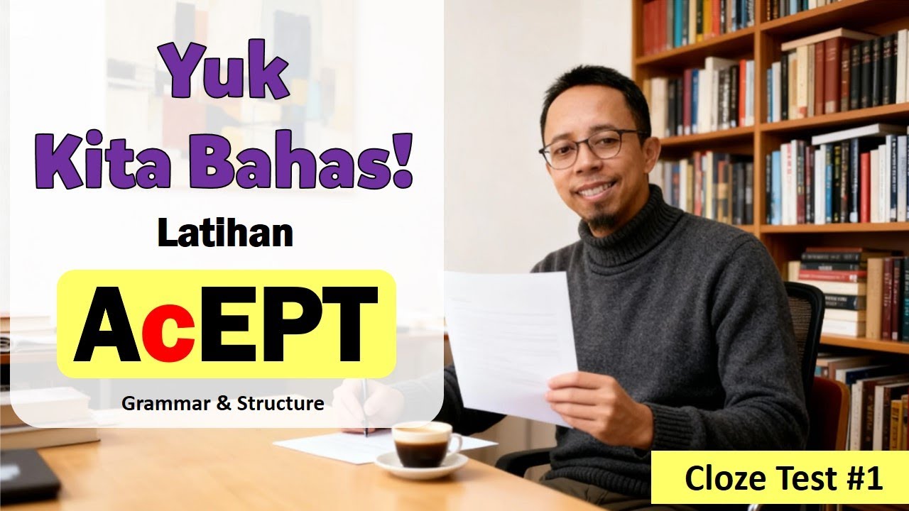 Pembahasan Latihan AcEPT Grammar | Part B - Cloze Test 1