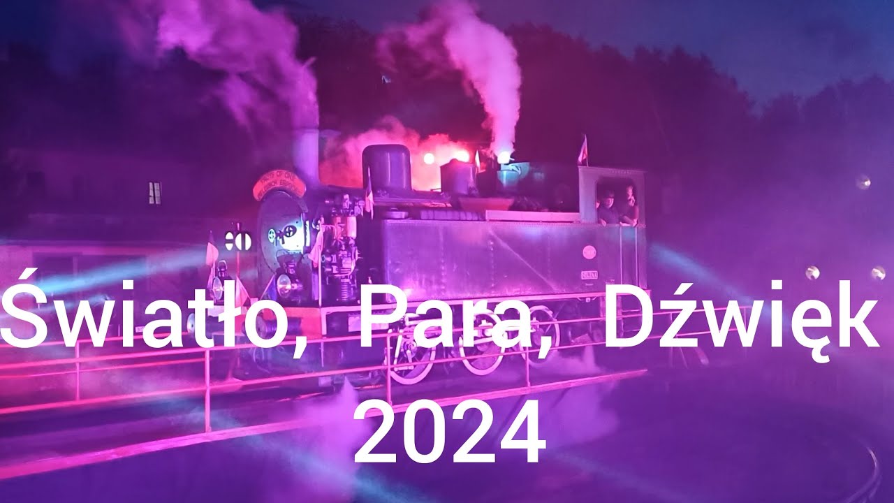 Widowisko Światło, Para, Dźwięk - Parada Parowozów Wolsztyn. Steam Engine Parade 2024