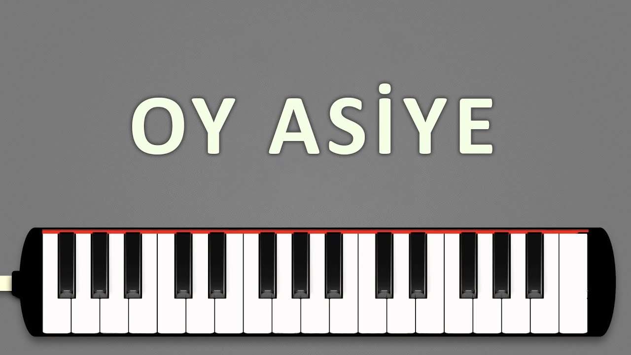 Oy Asiye | Melodica Tutorials