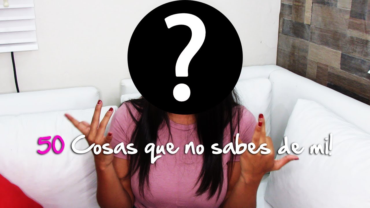 50 Cosas que no sabias sobre mi / Camila Mejia