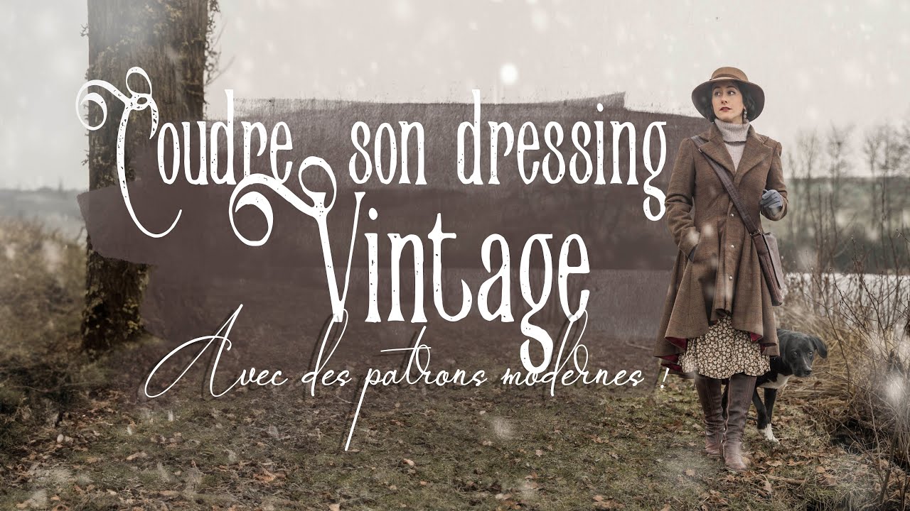 Coudre son dressing VINTAGE - Avec des patrons modernes !