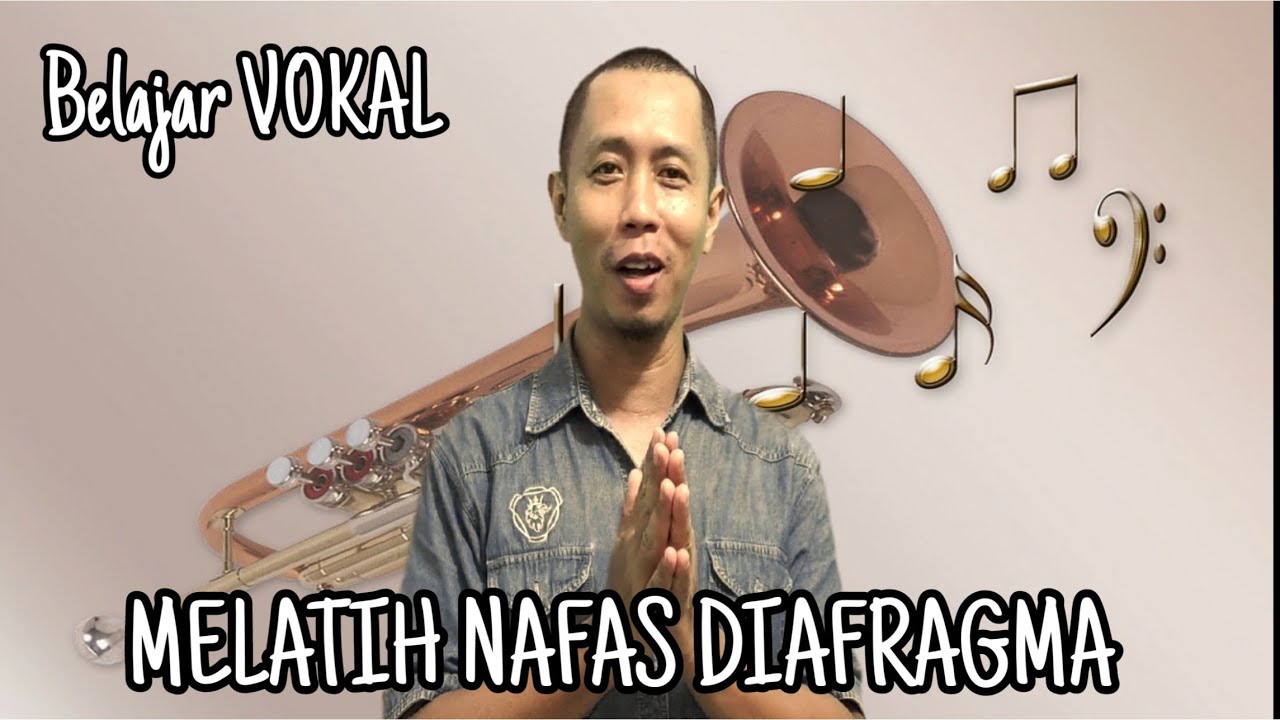 CARA MELATIH NAFAS DIAFRAGMA DALAM BERNYANYI