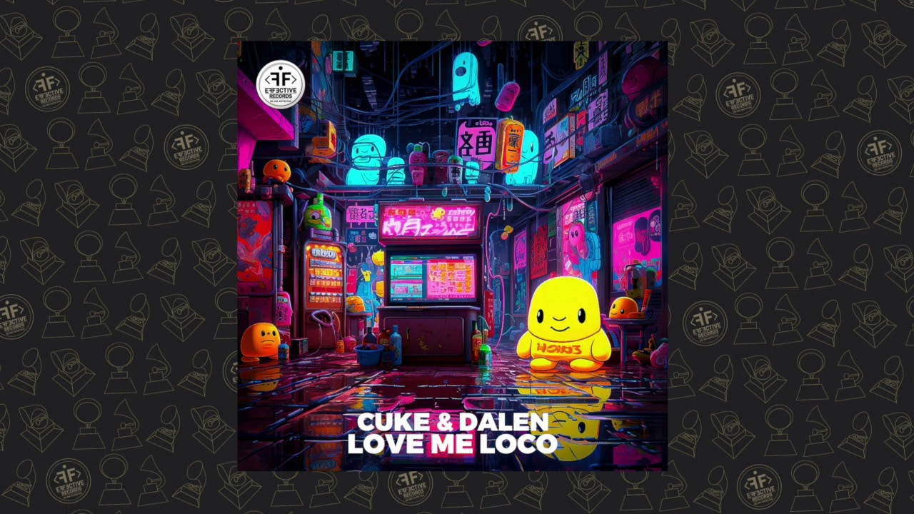 Cuke, DALEN - Love Me Loco
