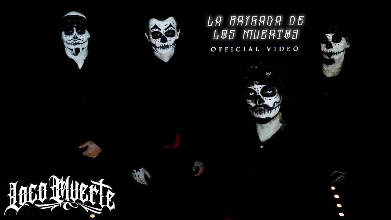 LocoMuerte — LA BRIGADA DE LOS MUERTOS (2018)