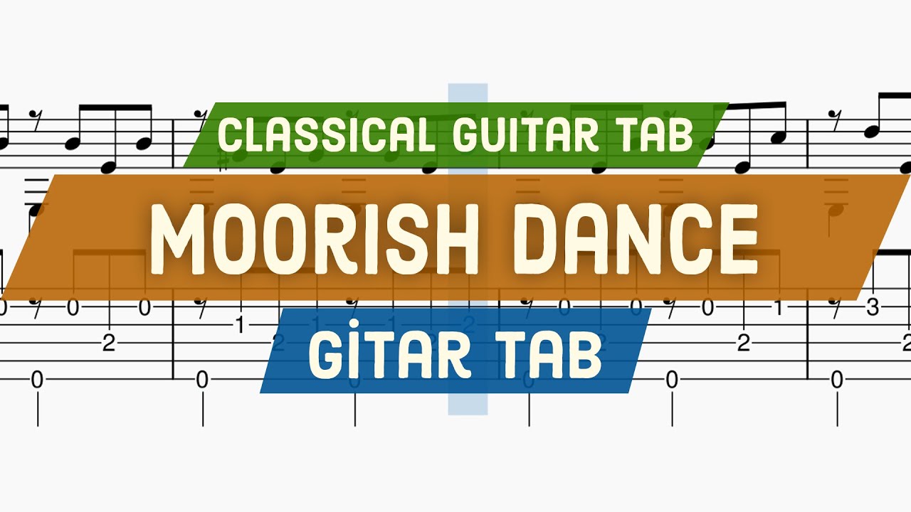 Moorish Dance - Klasik Gitar Tab