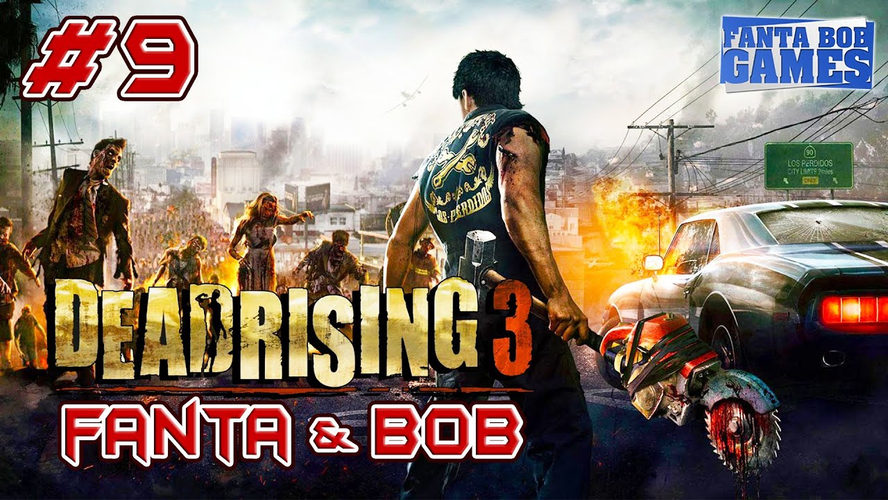 Fanta et Bob dans Dead Rising 3 - Ep.9