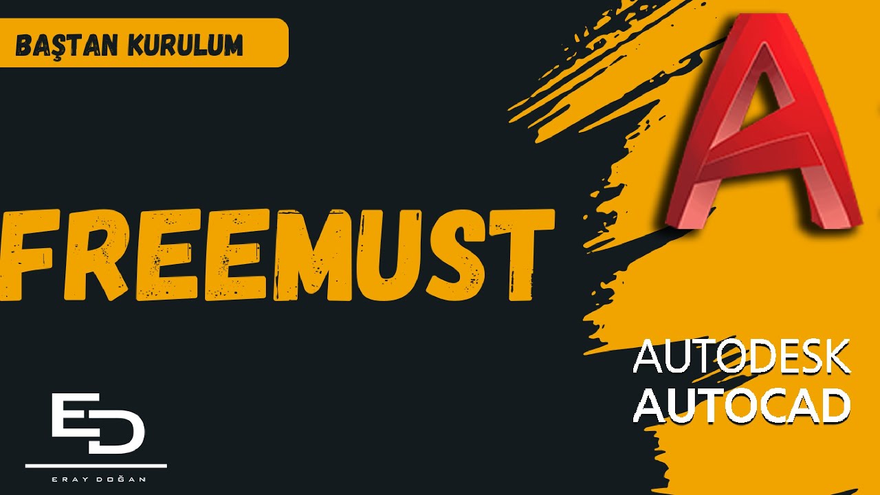 FREEMUST KOLAY KURULUM! | AUTOCAD'DE SIFIRDAN PROFESYONELLİĞE | AUTOCAD