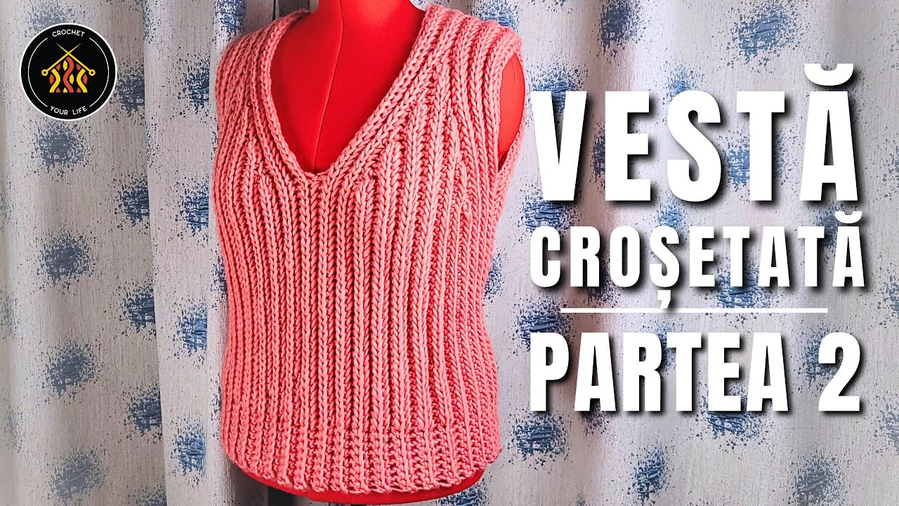 Cum crosetam vesta Delia - Partea 2 | Tutorial pas cu pas