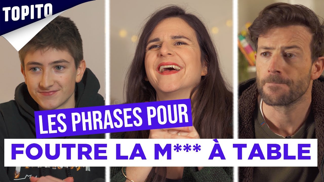 Les phrases pour foutre la m***e à table (en 2021)