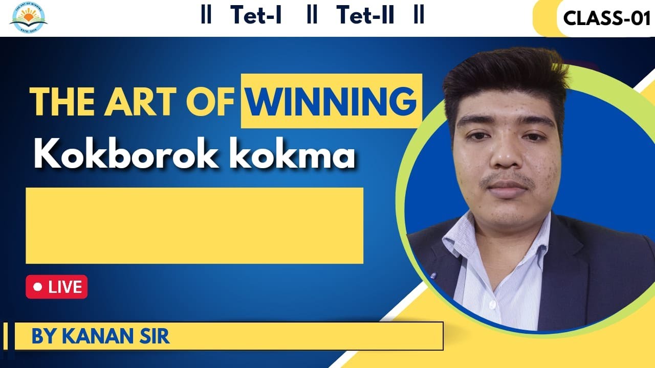 Kokborok Class 01 II The Art of Winning II By Kanan Sir