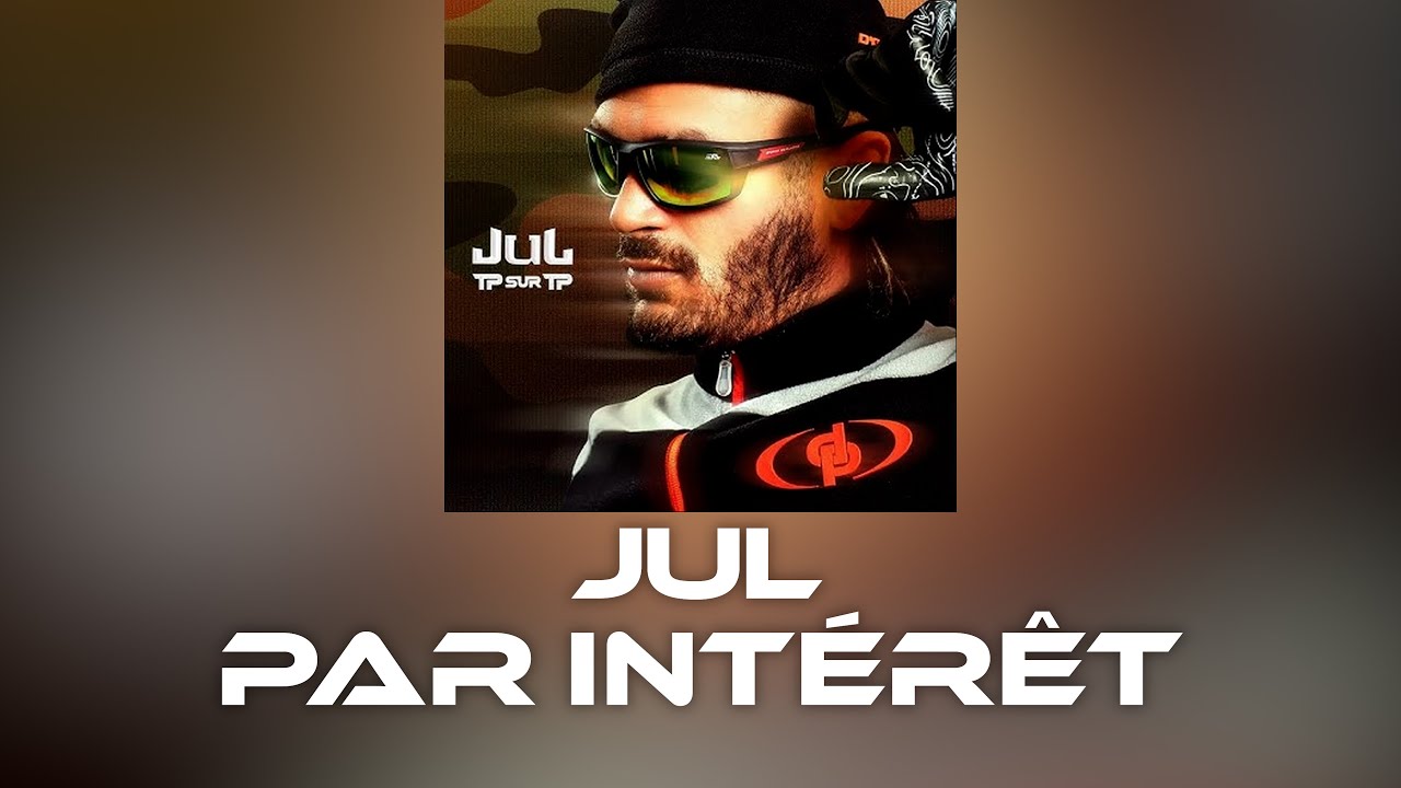 Jul - Par int&eacute;r&ecirc;t // (Paroles/Instru) 💬🎶 // ALBUM TP SUR TP