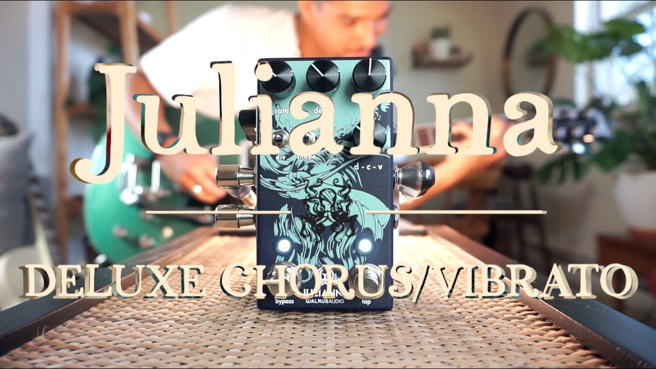 Walrus Audio Julianna Deluxe Stereo Chorus and Vibrato DEMO