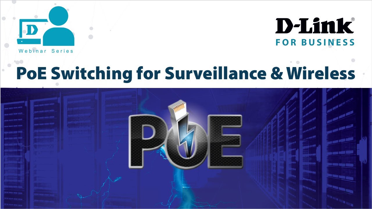 D-Link PoE Switches for Surveillance & Wireless