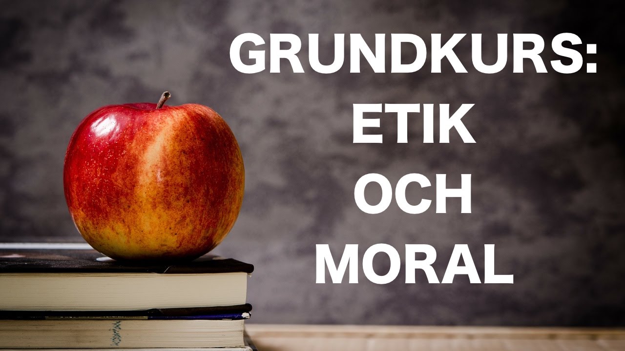 Grundkurs i etik och moral