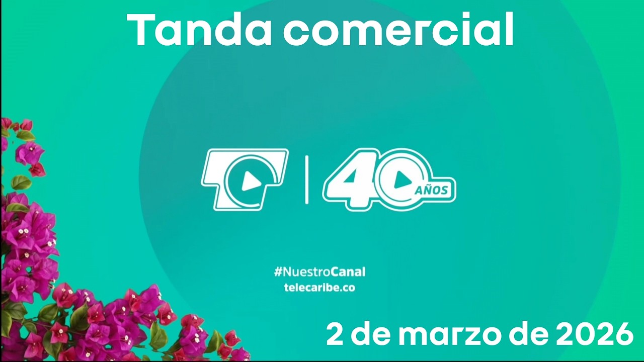 Tanda comercial Telecaribe (Colombia) 2 de marzo de 2026